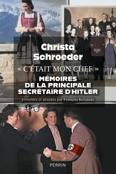 C´ETAIT MON CHEF - MEMOIRES DE LA PRINCIPALE SECRETAIRE D´ADOLF HITLER