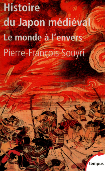 HISTOIRE DU JAPON MEDIEVAL LE MONDE A L´ENVERS