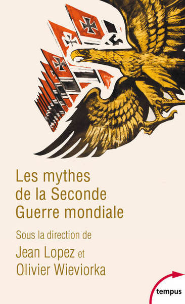 MYTHES DE LA SECONDE GUERRE MONDIALE