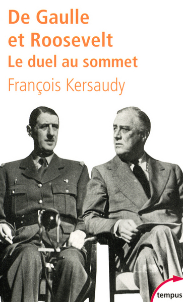 DE GAULLE ET ROOSEVELT LE DUEL AU SOMMET