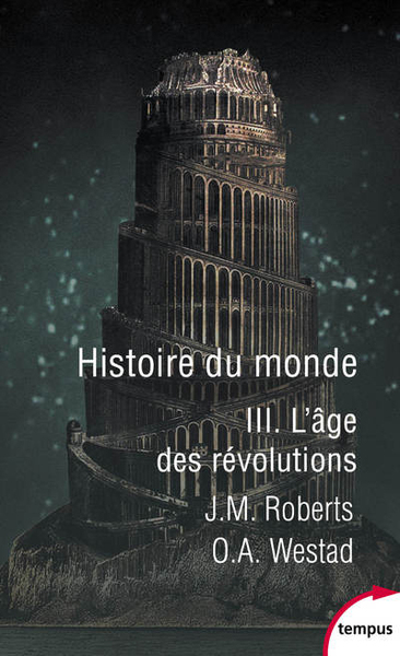 HISTOIRE DU MONDE - TOME 3 L´AGE DES REVOLUTIONS - VOL3