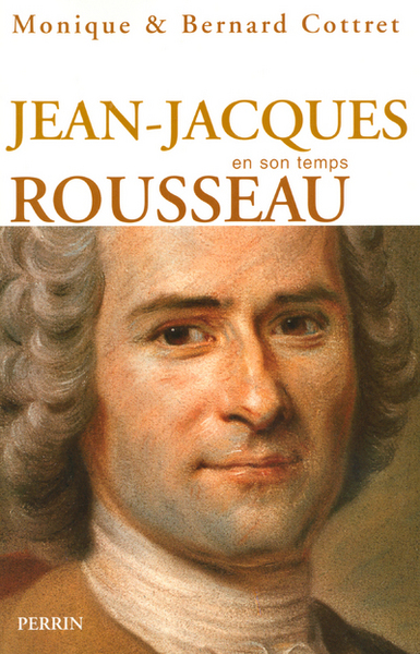 JEAN-JACQUES ROUSSEAU EN SON TEMPS