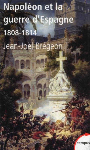 NAPOLEON ET LA GUERRE D´ESPAGNE - 1808-1814