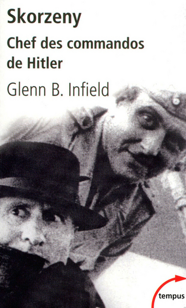 SKORZENY CHEF DES COMMANDOS DE HITLER