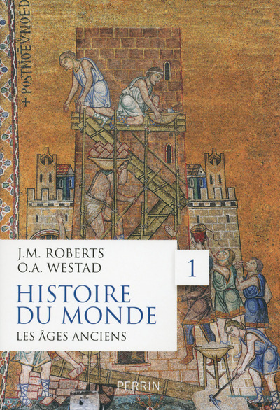 HISTOIRE DU MONDE - TOME 1 LES AGES ANCIENS