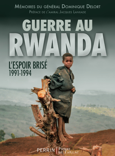 GUERRE AU RWANDA - L´ESPOIR BRISE 1991-1994