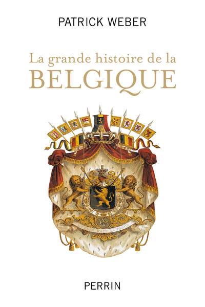 GRANDE HISTOIRE DE LA BELGIQUE