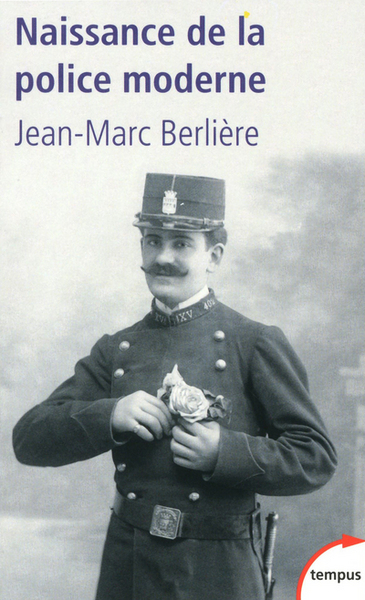 NAISSANCE DE LA POLICE MODERNE