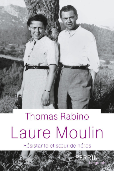 LAURE MOULIN - RESISTANTE ET SOEUR DE HEROS