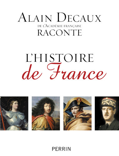 ALAIN DECAUX RACONTE L´HISTOIRE DE FRANCE