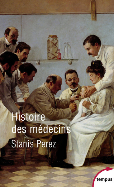 HISTOIRE DES MEDECINS