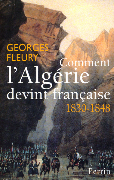 COMMENT L´ALGERIE DEVINT FRANCAISE