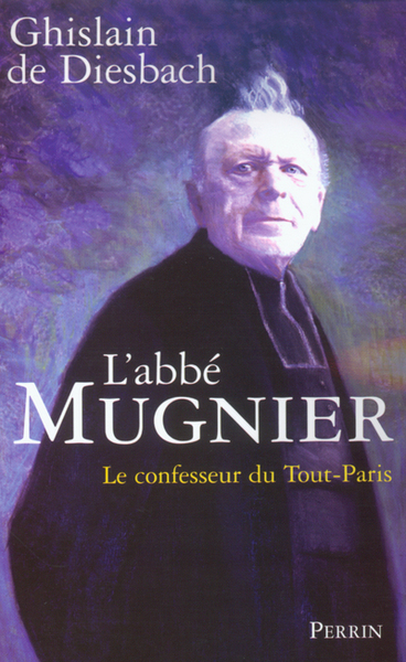 L´ABBE MUGNIER LE CONFESSEUR DU TOUT-PARIS