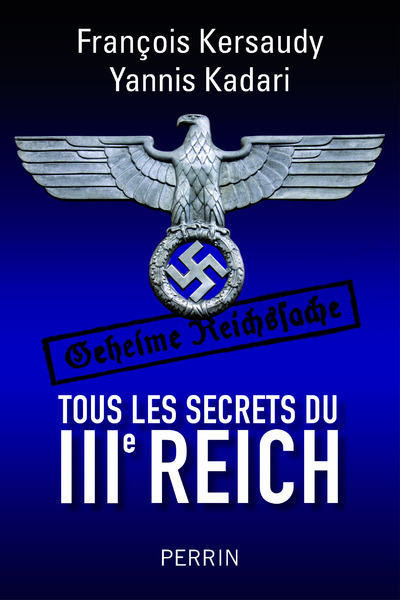 TOUS LES SECRETS DU IIIE REICH