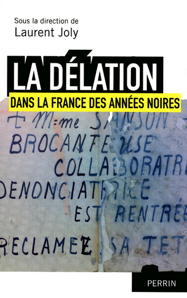 DELATION DANS LA FRANCE DES ANNEES NOIRES