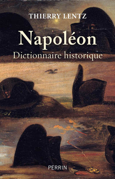 NAPOLEON - DICTIONNAIRE HISTORIQUE