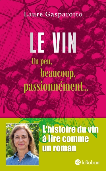 LE VIN - UN PEU, BEAUCOUP, PASSIONNEMENT...