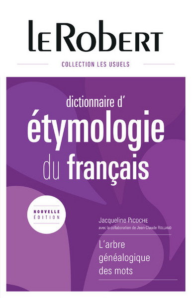 DICTIONNAIRE D´ETYMOLOGIE DU FRANCAIS
