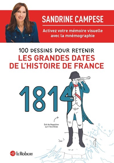 100 DESSINS POUR RETENIR LES GRANDES DATES DE L´HISTOIRE DE FRANCE