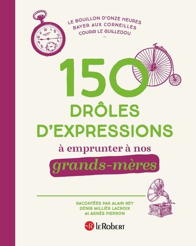 150 DROLES D´EXPRESSIONS A EMPRUNTER A NOS GRANDS-MERES