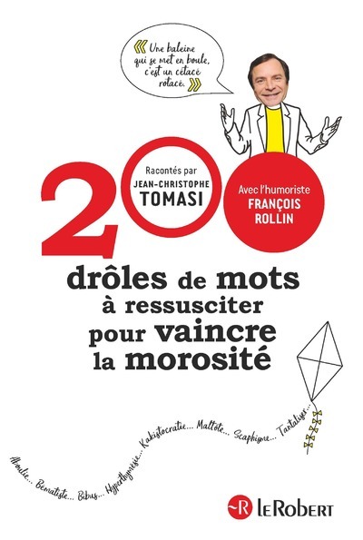 200 DROLES DE MOTS A RESSUSCITER POUR VAINCRE LA MOROSITE