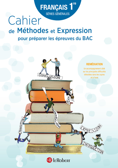 CAHIER DE METHODES ET EXPRESSION POUR PREPARER LES EPREUVES DU BAC - FRANCAIS 1RE SERIES GENERALES