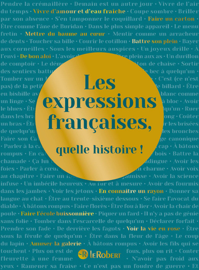 LES EXPRESSIONS FRANCAISES, QUELLE HISTOIRE !