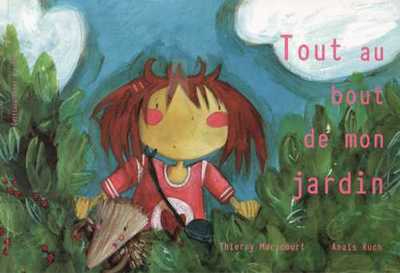 TOUT AU BOUT DE MON JARDIN