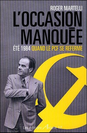 L´OCCASION MANQUEE : ETE 1984 QUAND LE PCF SE REFERME