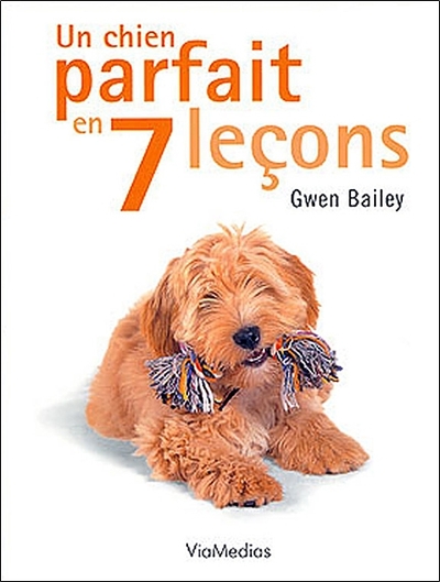 CHIEN PARFAIT EN 7 LECONS