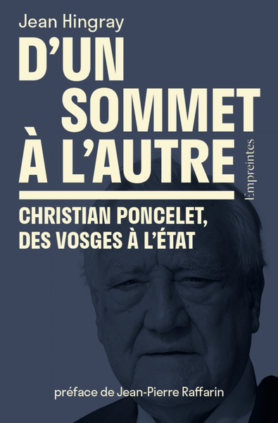 D´UN SOMMET A L´AUTRE : CHRISTIAN PONCELET, DES VOSGES A L´ETAT