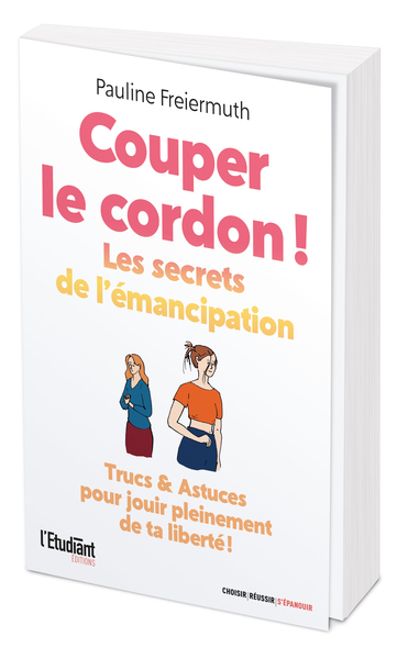 COUPER LE CORDON ! - LES SECRETS DE L´EMANCIPATION