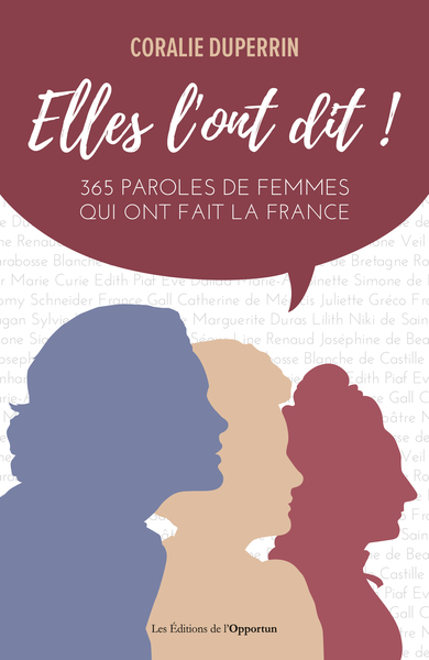 ELLES L´ ONT DIT ! - 365 PAROLES DE FEMMES QUI ONT FAIT LA FRANCE