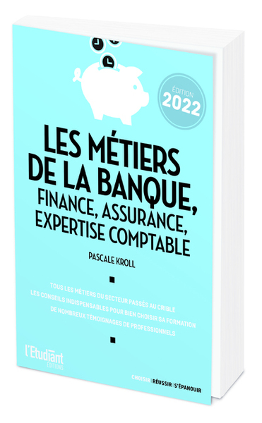 METIERS DE LA BANQUE, FINANCE, ASSURANCE, EXPERTISE COMPTABLE EDITION 2022