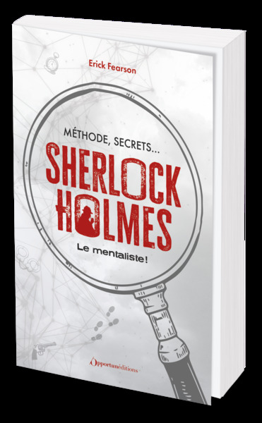 METHODE, SECRETS : SHERLOCK HOLMES LE MENTALISTE !