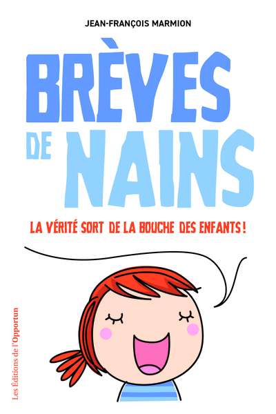 BREVES DE NAINS, LA VERITE SORT DE LA BOUCHE DES ENFANTS
