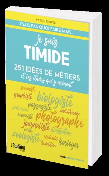 JE SUIS TIMIDE - 251 IDEES DE METIERS