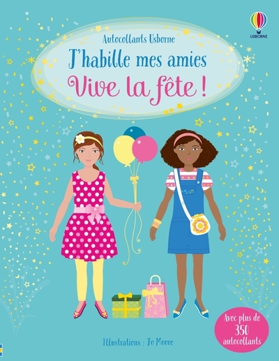 J´HABILLE MES AMIES - VIVE LA FETE !