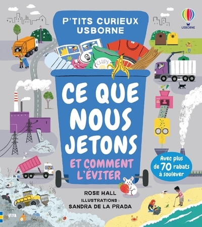 CE QUE NOUS JETONS ET COMMENT L´EVITER - P´TITS CURIEUX USBORNE