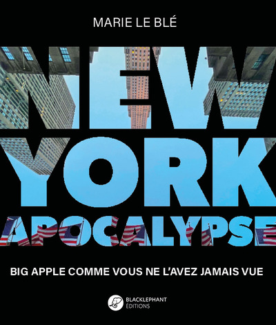 NEW YORK APOCALYPSE - COMME VOUS NE L´AVEZ JAMAIS VU