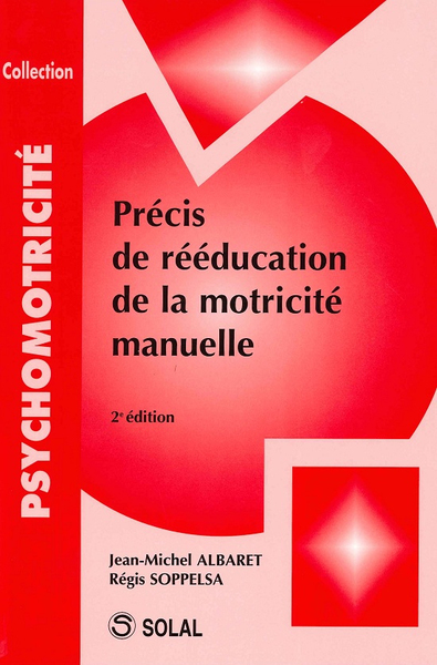 PRECIS DE REEDUCATION DE LA MOTRICITE MANUELLE 2 ED