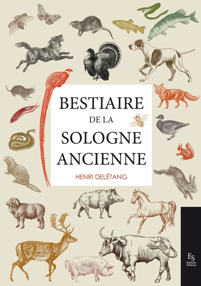 BESTIAIRE DE LA SOLOGNE D´AUTREFOIS