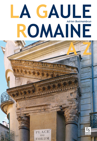 GAULE ROMAINE DE A A Z