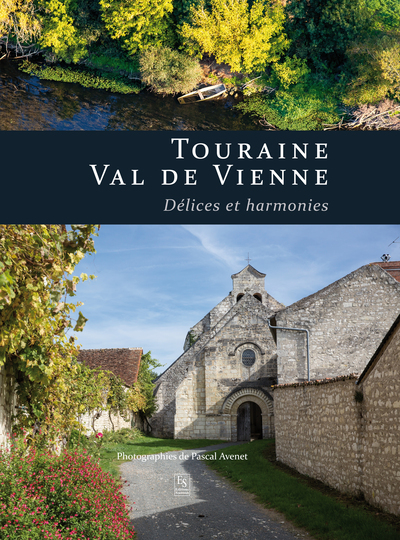 TOURAINE VAL DE VIENNE - DELICES ET HARMONIES