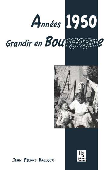 ANNEES 1950 - GRANDIR EN BOURGOGNE