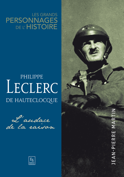 PHILIPPE LECLERC DE HAUTECLOCQUE - L´AUDACE DE LA RAISON