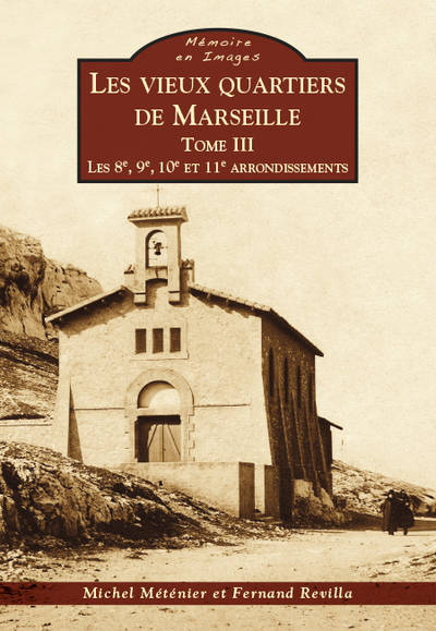 MARSEILLE (LES VIEUX QUARTIERS DE) - TOME III