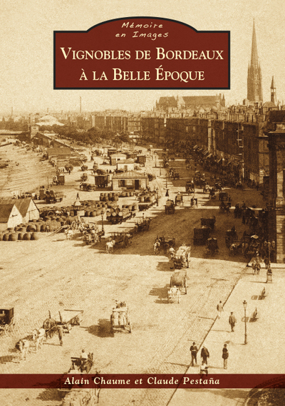 VIGNOBLES DE BORDEAUX A LA BELLE EPOQUE