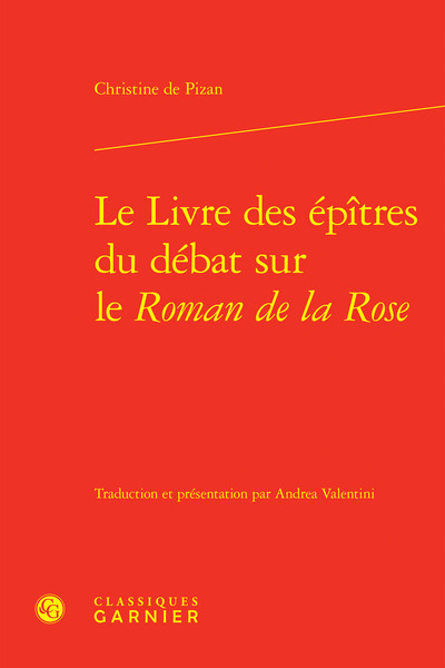 LIVRE DES EPITRES DU DEBAT SUR LE ROMAN DE LA ROSE