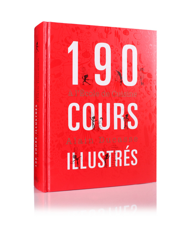 190 COURS ILLUSTRES A L ECOLE DE CUISINE ALAIN DUCASSE